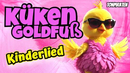 Küken Goldfuß Kinder Frühlingslieder