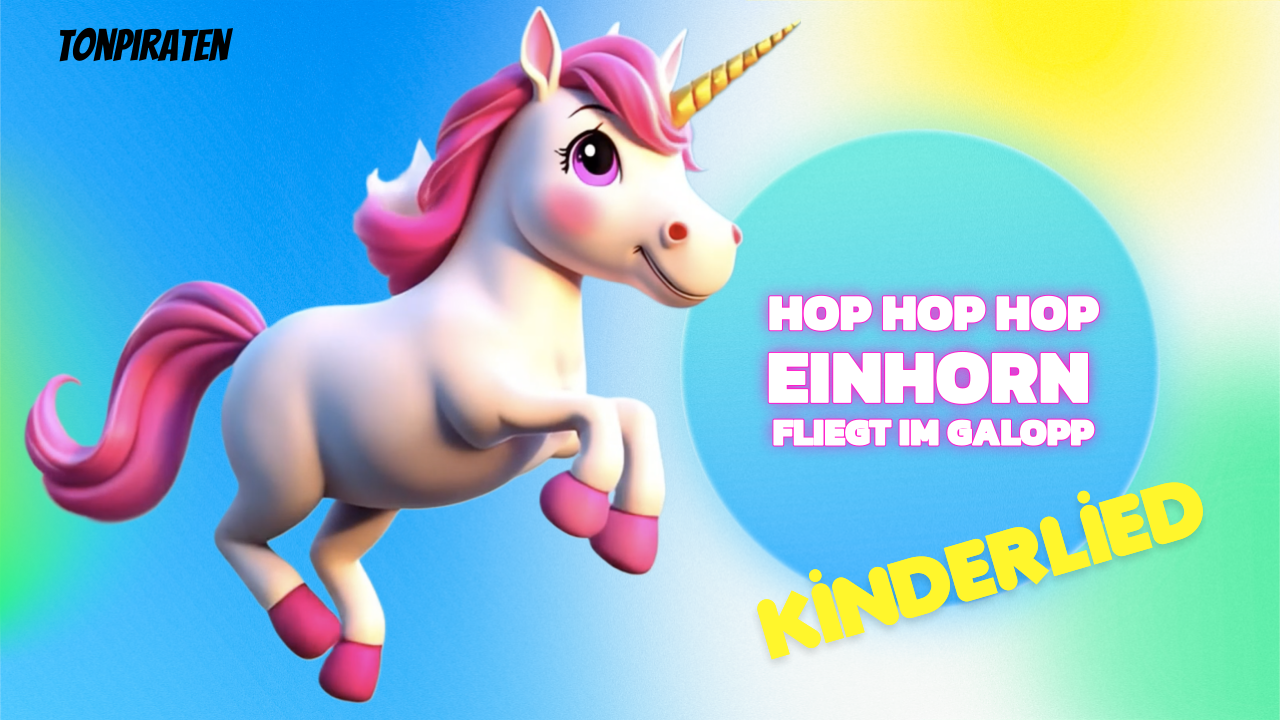 Vorschaubild zum Kinderlied Hop Hop Hop – Einhornlied