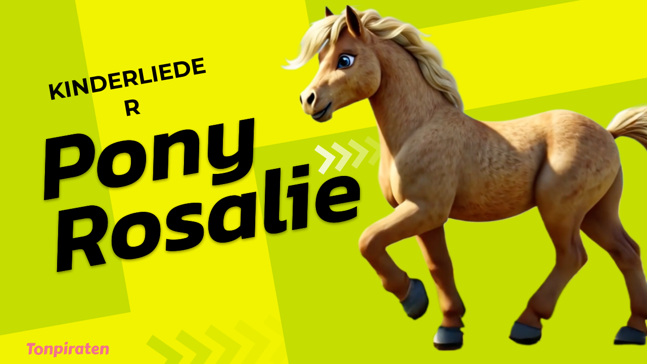Vorschaubild zum Kinderlied Pony Rosalie – Kinderlied
