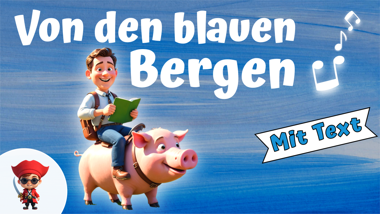 Vorschaubild zum Kinderlied Von den blauen Bergen kommen wir – Kinderlied